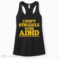 I Don't Struggle With ADHD I'm Actually Really Good At It Women's Tank Top thumb 0