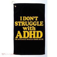 I Don't Struggle With ADHD I'm Actually Really Good At It Golf Towel thumb 0