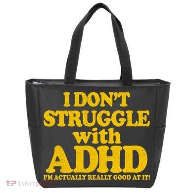 I Don't Struggle With ADHD I'm Actually Really Good At It Tote Bag