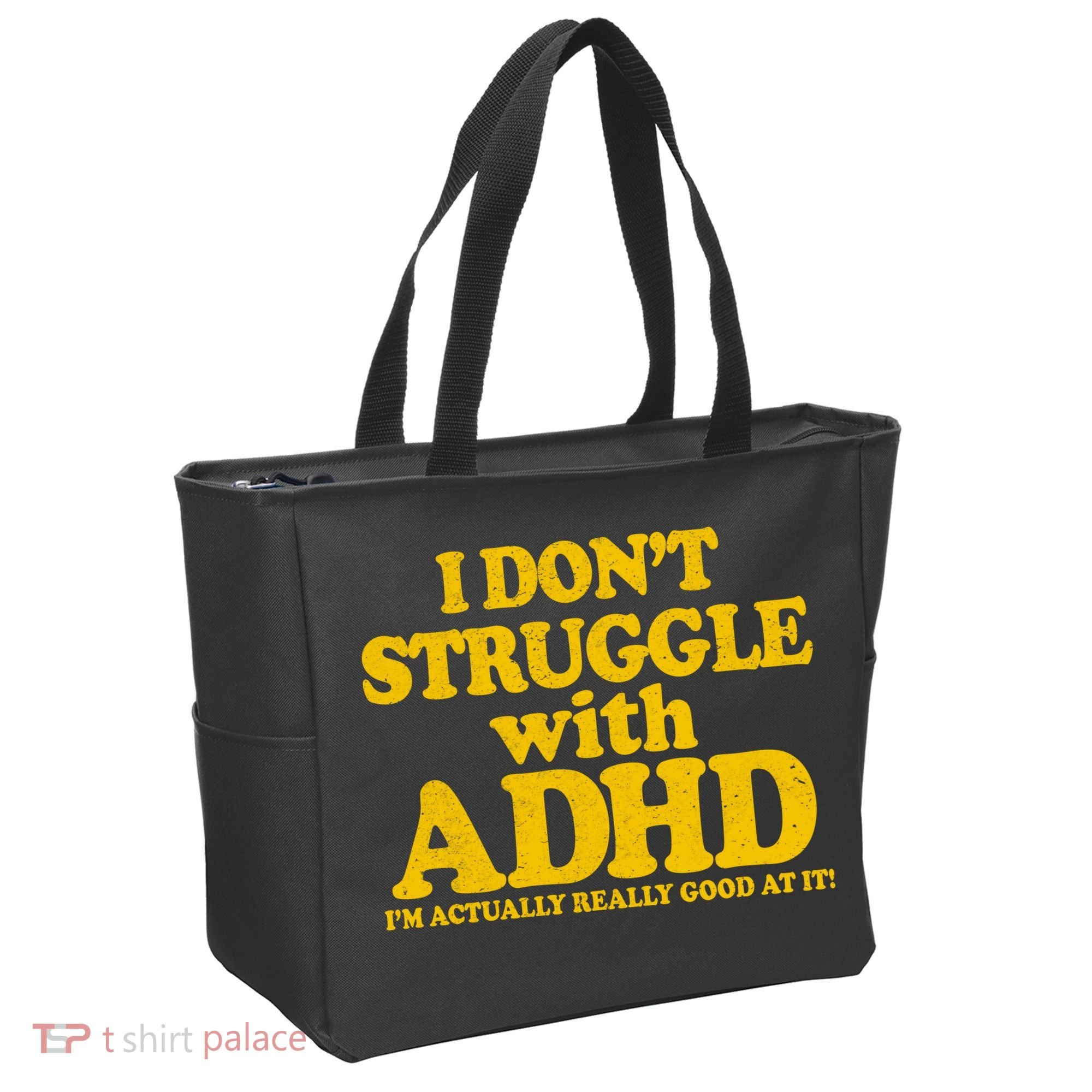 I Don't Struggle With ADHD I'm Actually Really Good At It Tote Bag