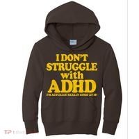 I Don't Struggle With ADHD I'm Actually Really Good At It Kids Hoodie thumb 0