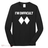 I'm Difficult Skiing Skier Snowboard Double Black Diamonds Long Sleeve Shirt thumb 0
