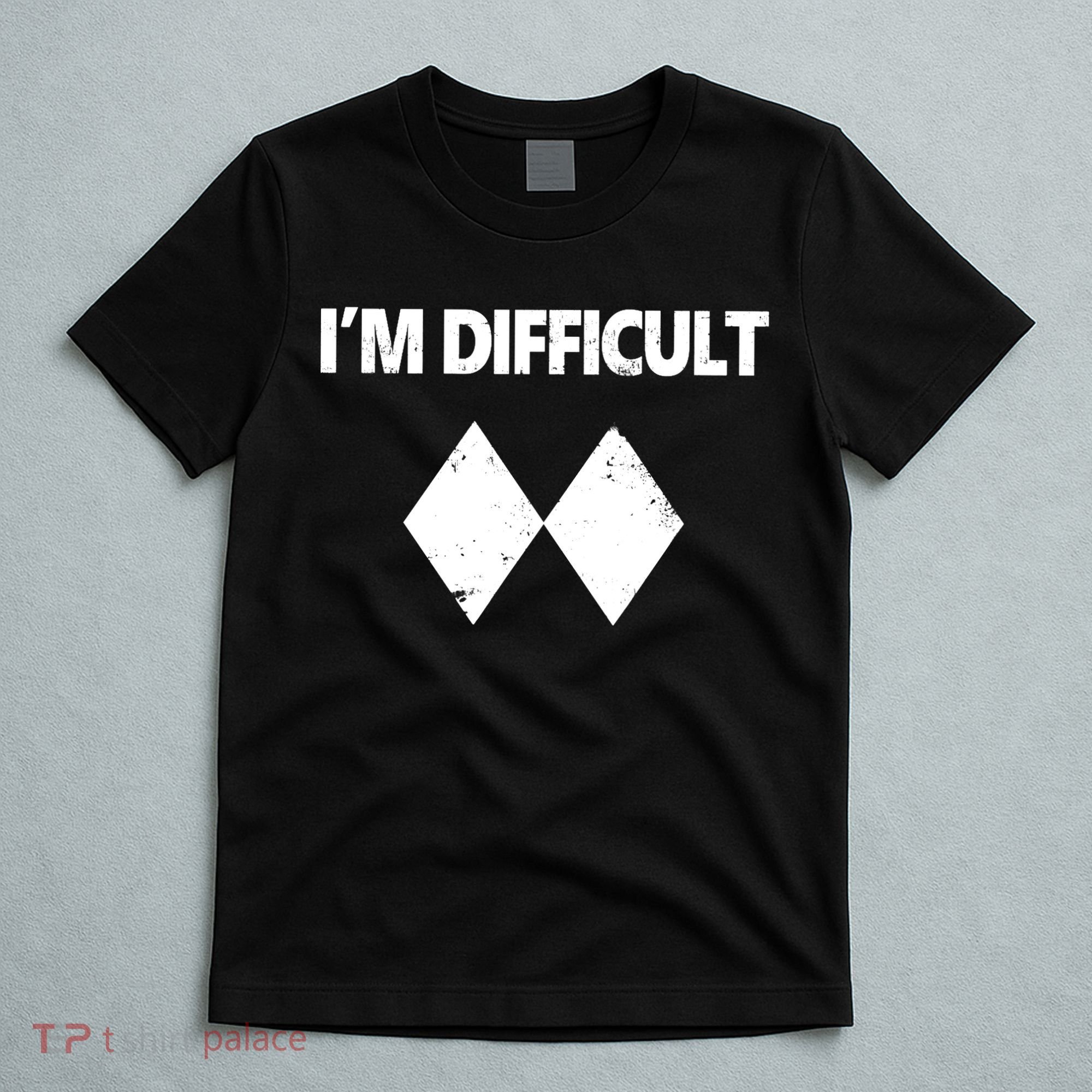 I'm Difficult Skiing Skier Snowboard Double Black Diamonds T-Shirt