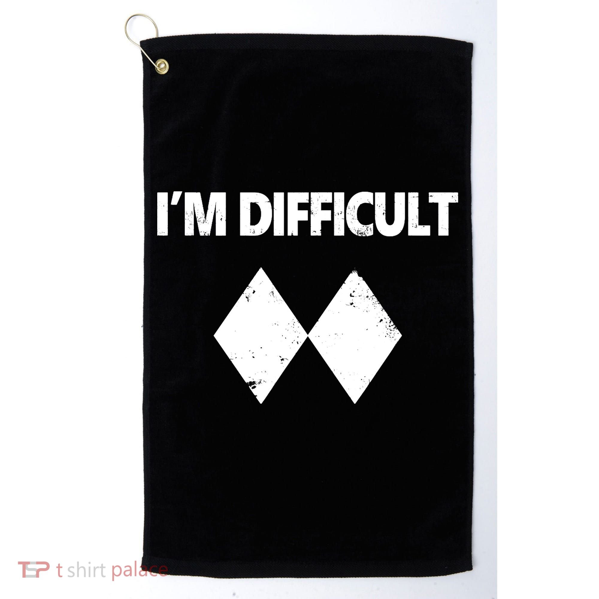 I'm Difficult Skiing Skier Snowboard Double Black Diamonds Golf Towel