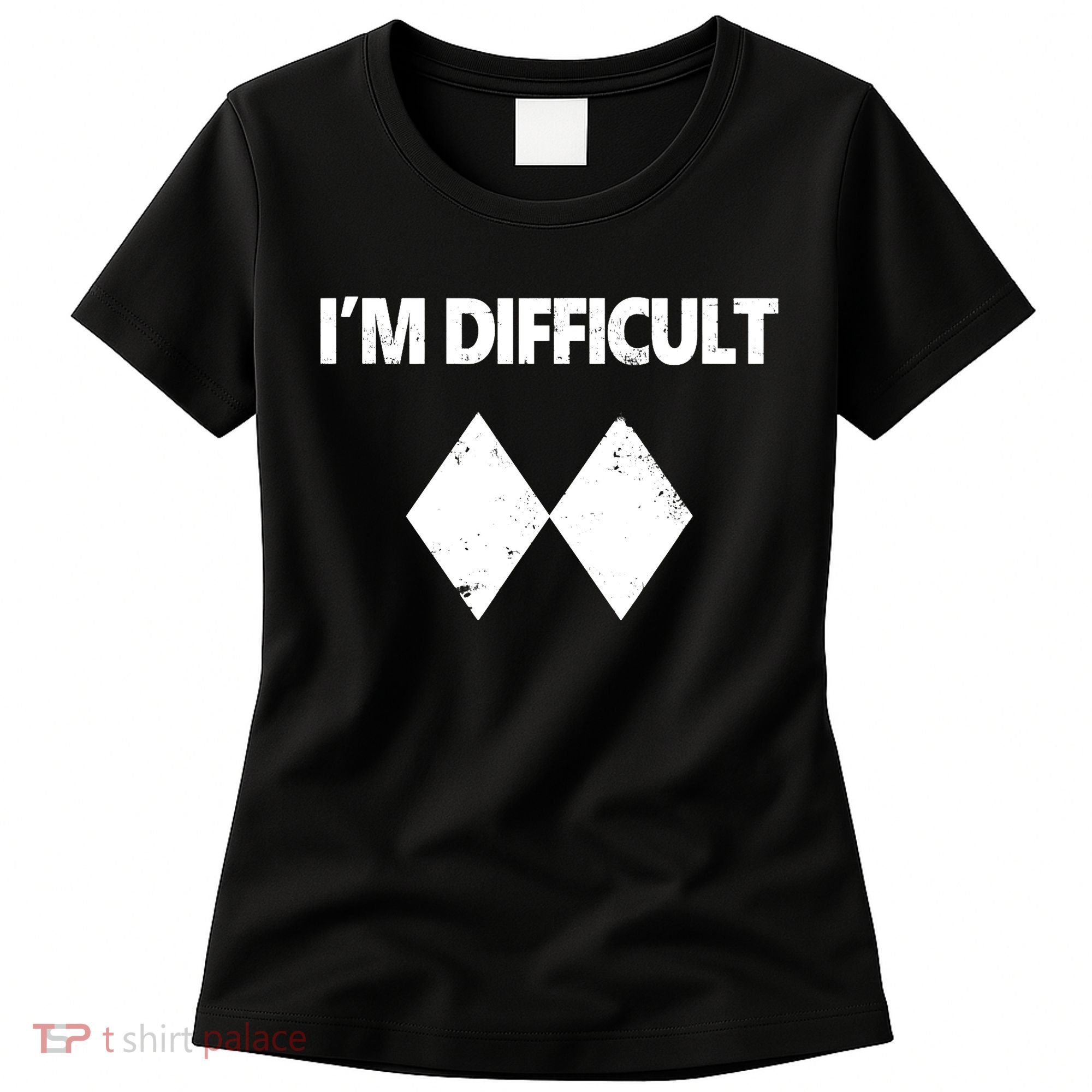 I'm Difficult Skiing Skier Snowboard Double Black Diamonds Women's T-Shirt