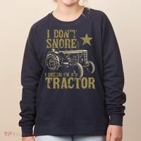 I Dont Snore I Dream Im A Tractor Shirts Funny Tractor Gift Women's Sweatshirt thumb 0