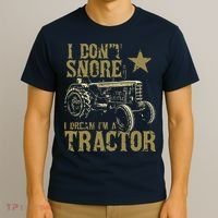 I Dont Snore I Dream Im A Tractor Shirts Funny Tractor Gift T-Shirt thumb 3