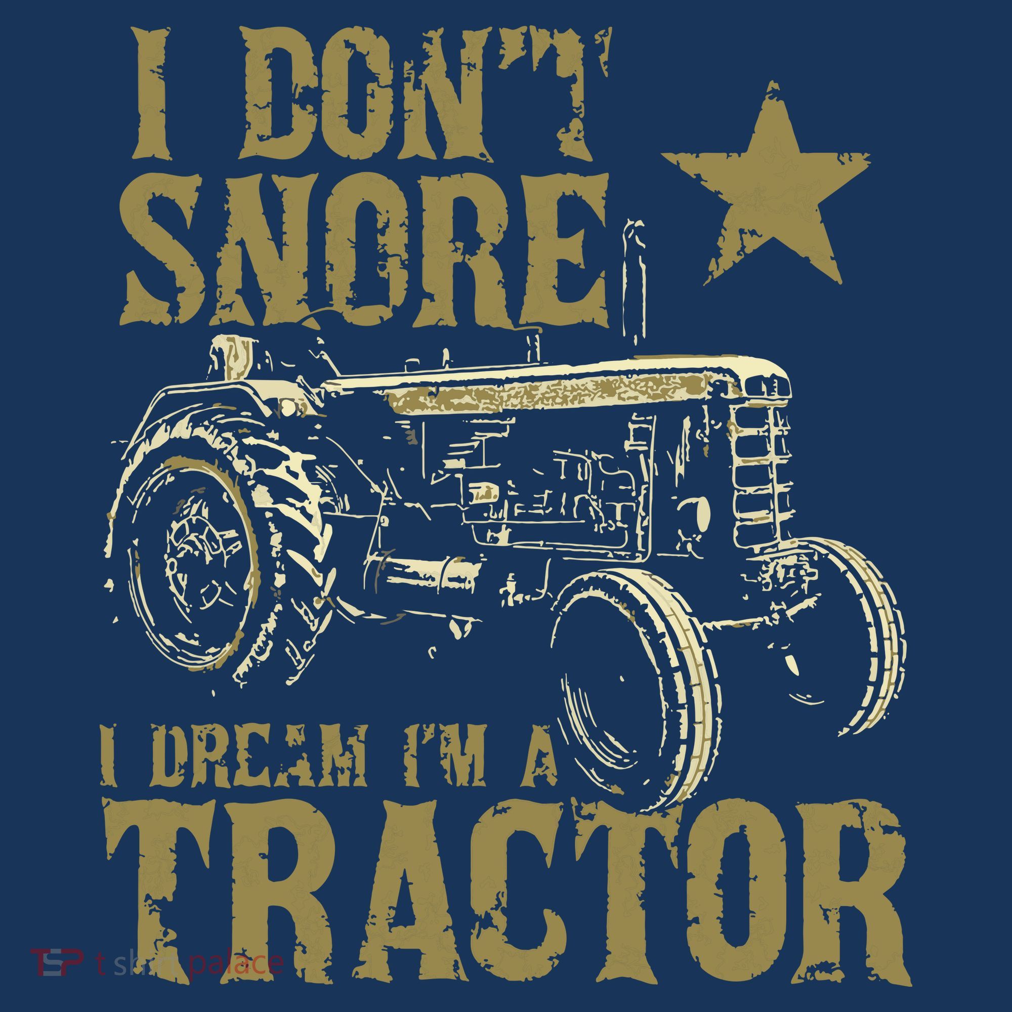 I Dont Snore I Dream Im A Tractor Shirts Funny Tractor Gift Women's Hoodie