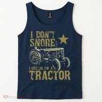 I Dont Snore I Dream Im A Tractor Shirts Funny Tractor Gift Tank Top thumb 2