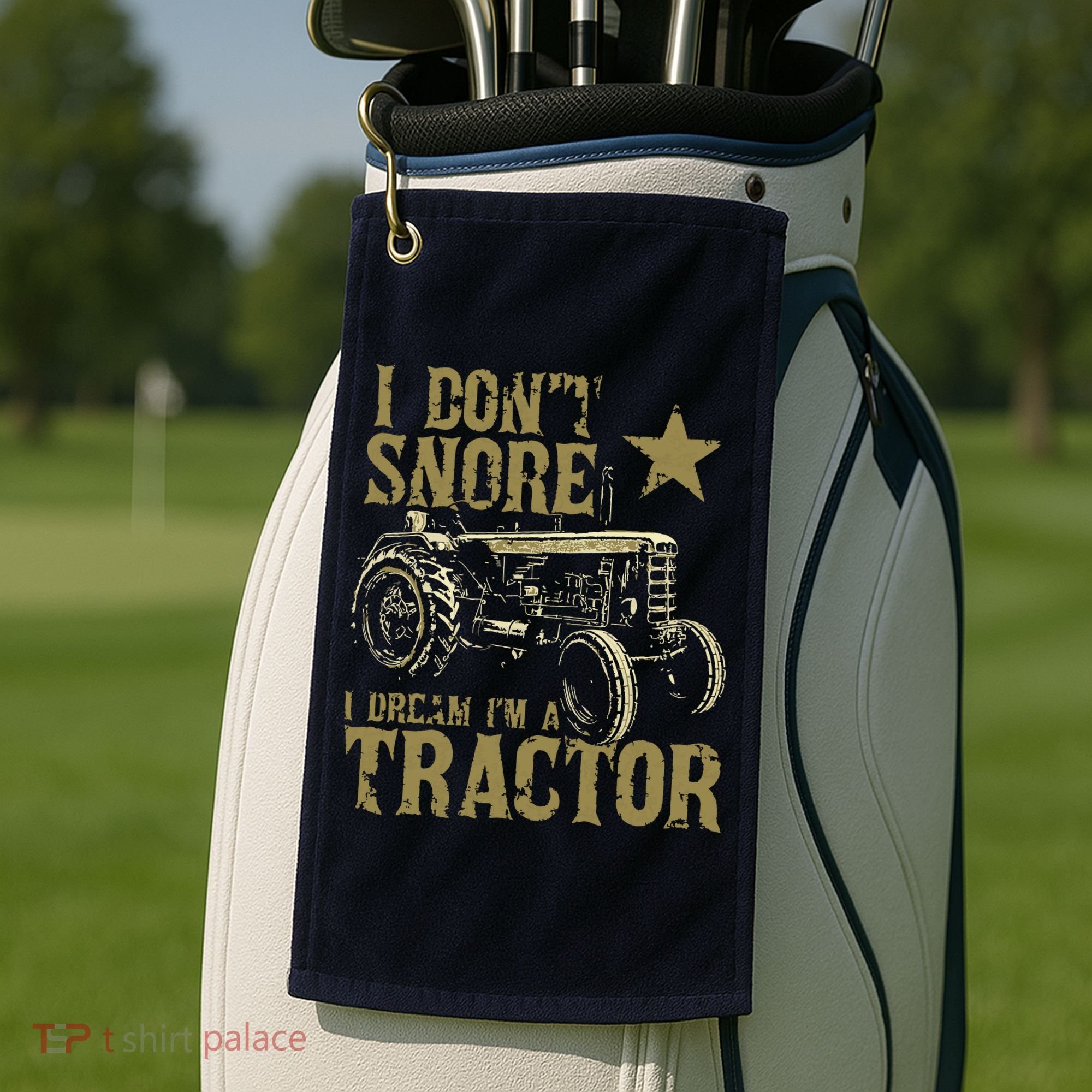 I Dont Snore I Dream Im A Tractor Shirts Funny Tractor Gift Golf Towel
