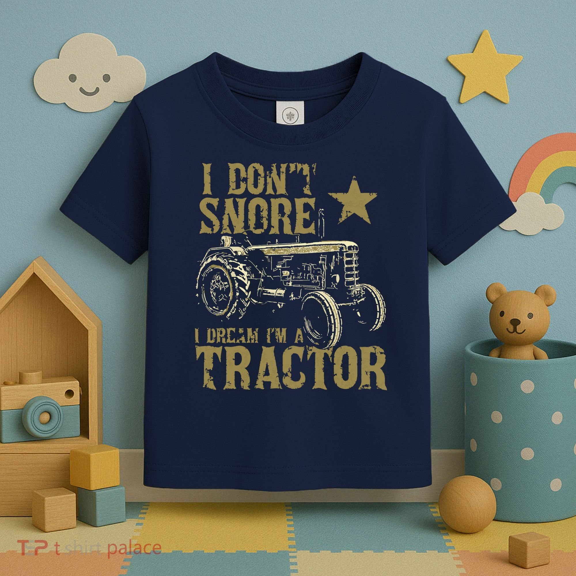 I Dont Snore I Dream Im A Tractor Shirts Funny Tractor Gift Toddler T-Shirt