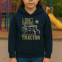 I Dont Snore I Dream Im A Tractor Shirts Funny Tractor Gift Kids Hoodie thumb 3