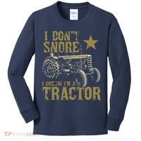 I Dont Snore I Dream Im A Tractor Shirts Funny Tractor Gift Kids Long Sleeve Shirt thumb 0