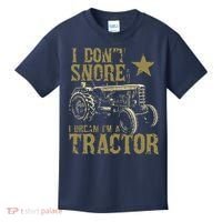 I Dont Snore I Dream Im A Tractor Shirts Funny Tractor Gift Kids T-Shirt thumb 0