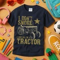 I Dont Snore I Dream Im A Tractor Shirts Funny Tractor Gift Kids T-Shirt thumb 3