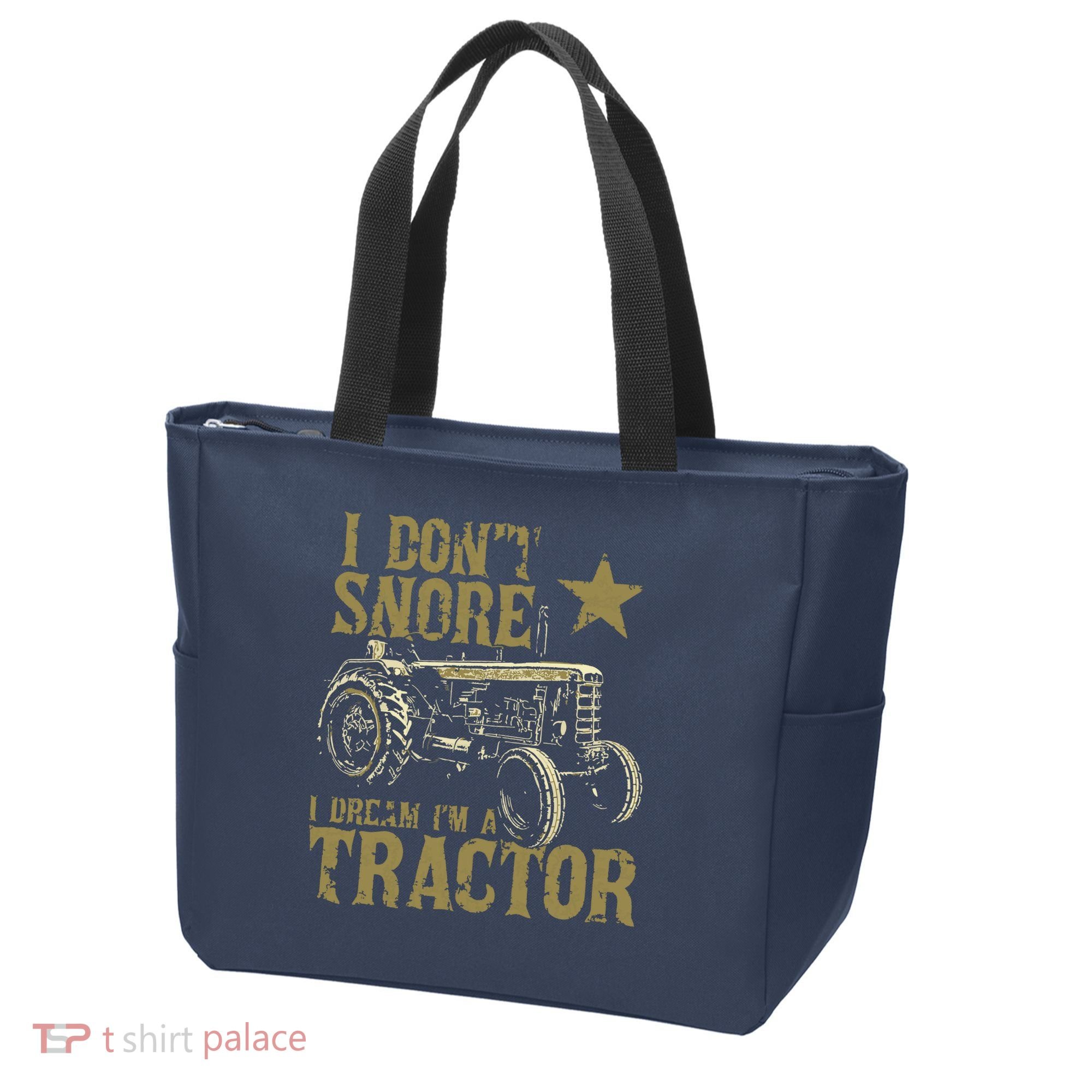 I Dont Snore I Dream Im A Tractor Shirts Funny Tractor Gift Tote Bag
