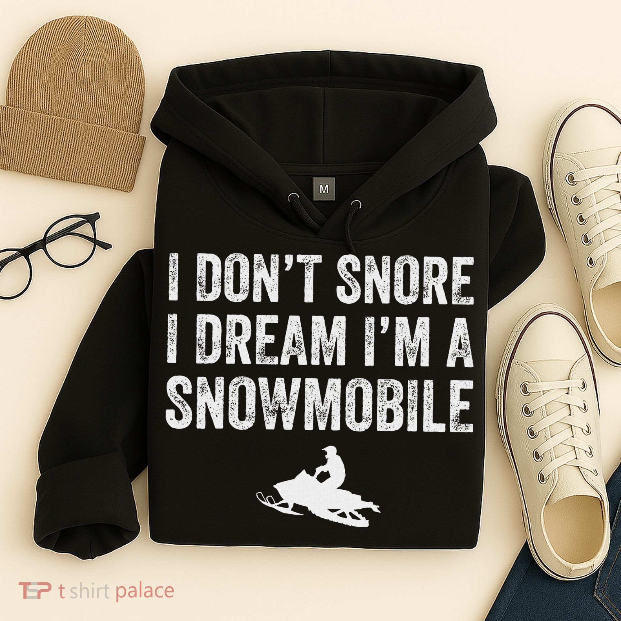 I DonT Snore I Dream IM A Snowmobile Funny Snoring Hoodie