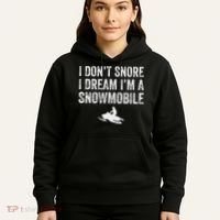 I DonT Snore I Dream IM A Snowmobile Funny Snoring Hoodie thumb 5