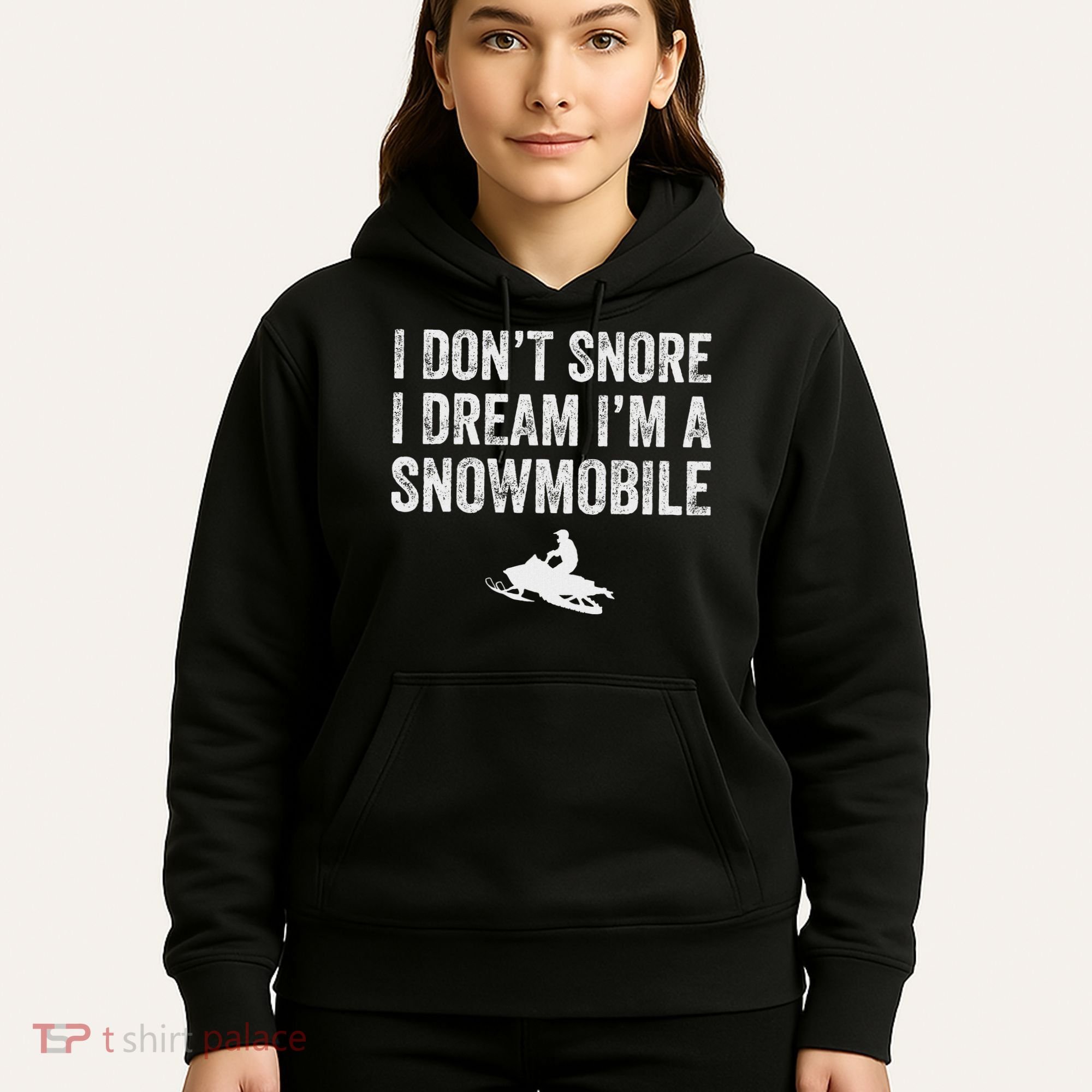 I DonT Snore I Dream IM A Snowmobile Funny Snoring Hoodie