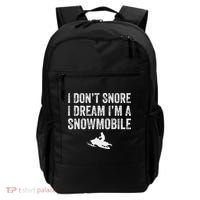 I DonT Snore I Dream IM A Snowmobile Funny Snoring Backpack thumb 0