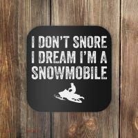 I DonT Snore I Dream IM A Snowmobile Funny Snoring Coaster thumb 0