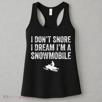 I DonT Snore I Dream IM A Snowmobile Funny Snoring Women's Tank Top thumb 3
