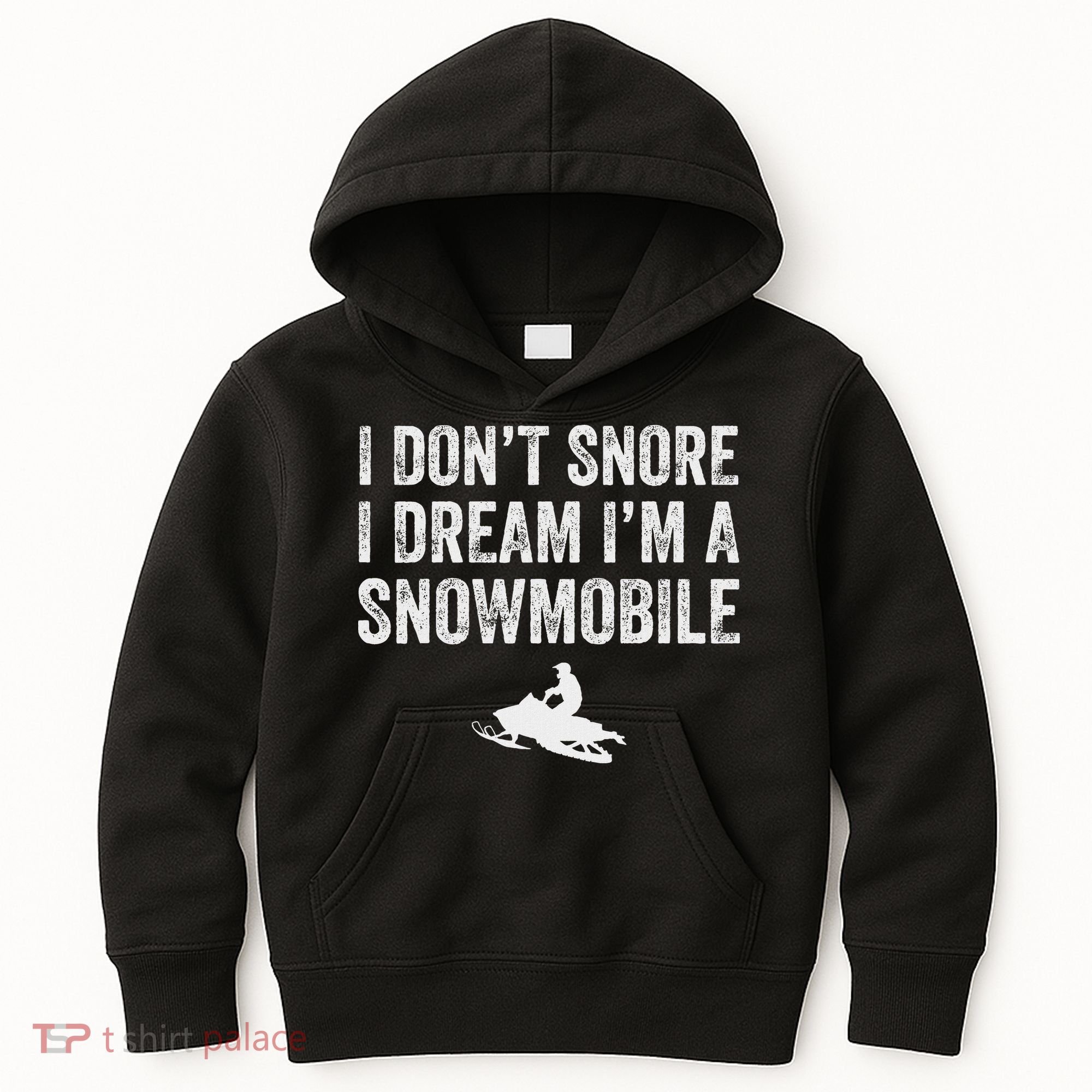 I DonT Snore I Dream IM A Snowmobile Funny Snoring Kids Hoodie