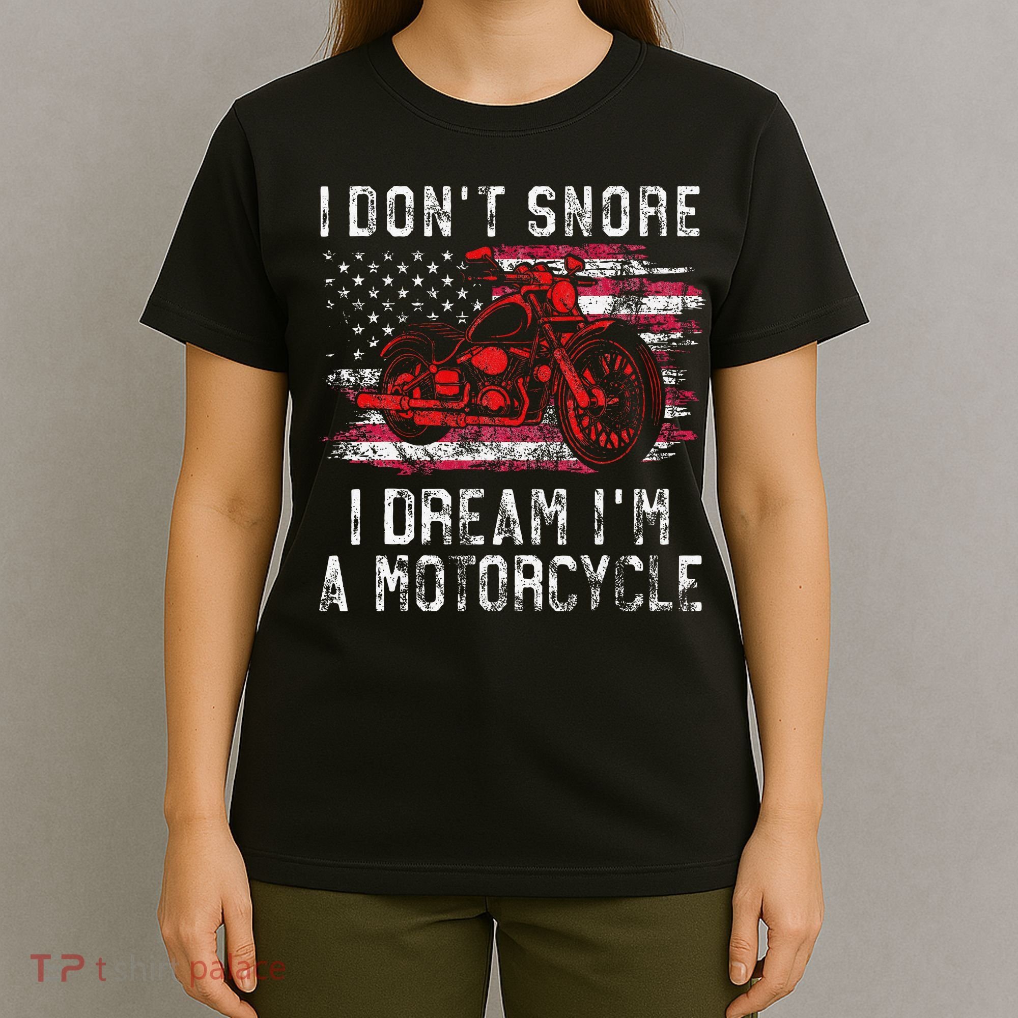 I DonT Snore I Dream IM A Motorcycle Club Snoring Biker T-Shirt