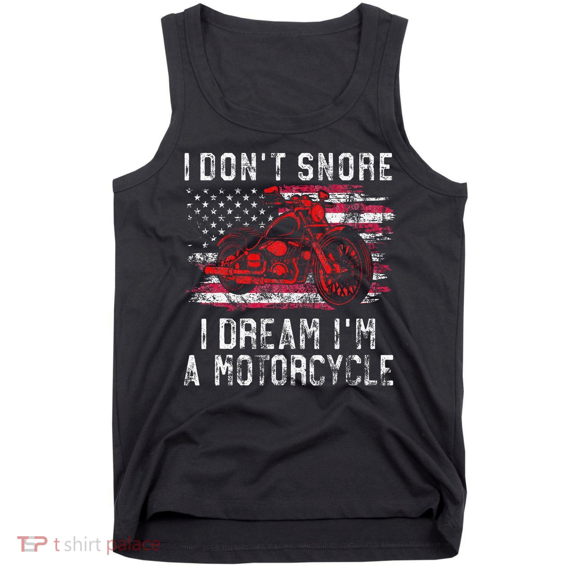 I DonT Snore I Dream IM A Motorcycle Club Snoring Biker Tank Top