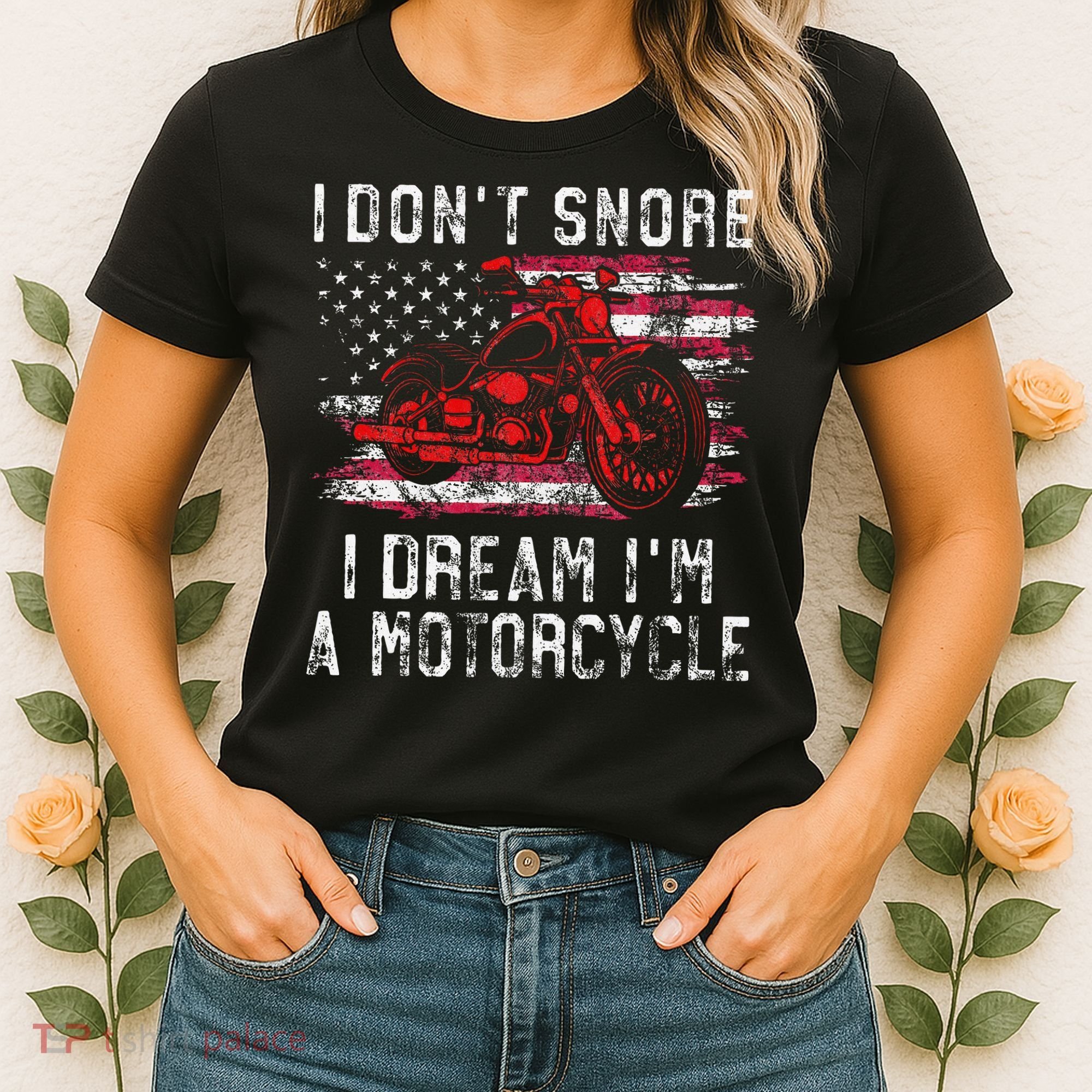 I DonT Snore I Dream IM A Motorcycle Club Snoring Biker Women's T-Shirt