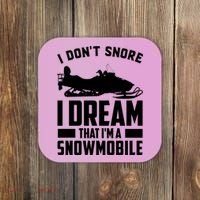 I Don't Snore I Dream That I'm A Snowmobile Coaster thumb 0