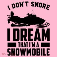 I Don't Snore I Dream That I'm A Snowmobile Coaster thumb 2