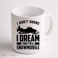 I Don't Snore I Dream That I'm A Snowmobile Coffee Mug thumb 1