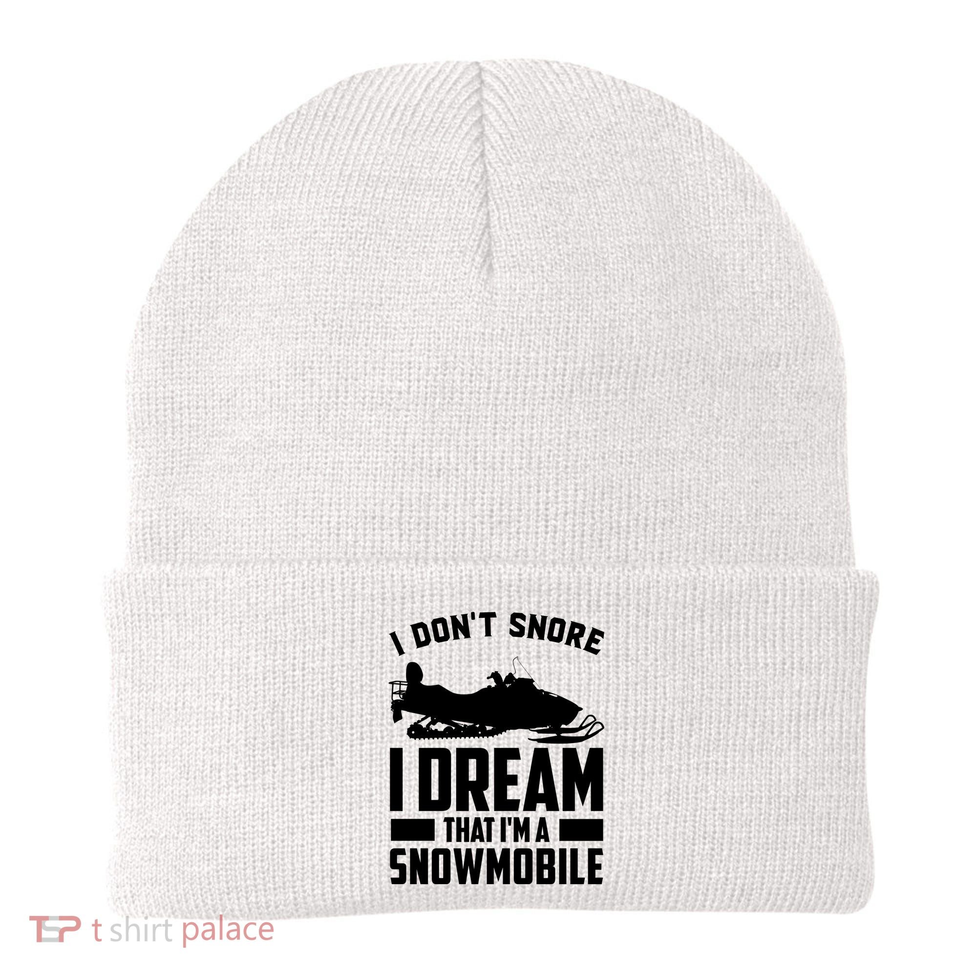 I Don't Snore I Dream That I'm A Snowmobile Beanie