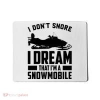 I Don't Snore I Dream That I'm A Snowmobile Mousepad thumb 0