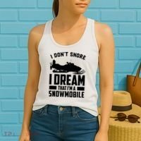 I Don't Snore I Dream That I'm A Snowmobile Women's Tank Top thumb 2