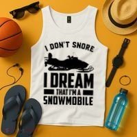 I Don't Snore I Dream That I'm A Snowmobile Tank Top thumb 4