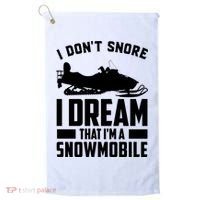 I Don't Snore I Dream That I'm A Snowmobile Golf Towel thumb 0
