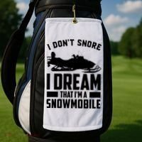 I Don't Snore I Dream That I'm A Snowmobile Golf Towel thumb 2
