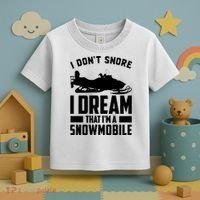 I Don't Snore I Dream That I'm A Snowmobile Toddler T-Shirt thumb 3
