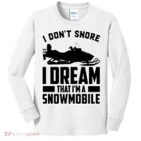 I Don't Snore I Dream That I'm A Snowmobile Kids Long Sleeve Shirt thumb 0