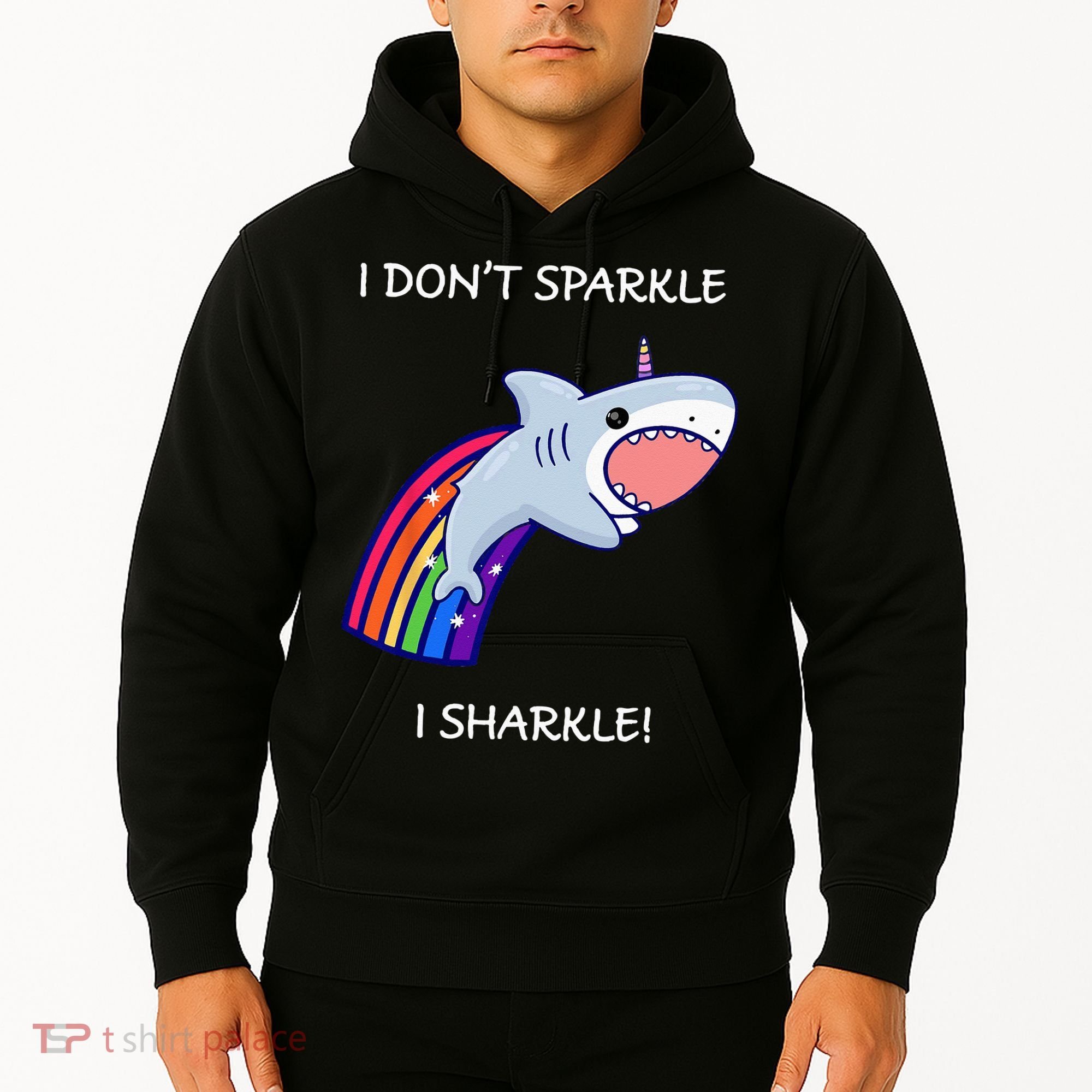 I Don't Sparkle I Sharkle Shark Unicorn Rainbow Hoodie