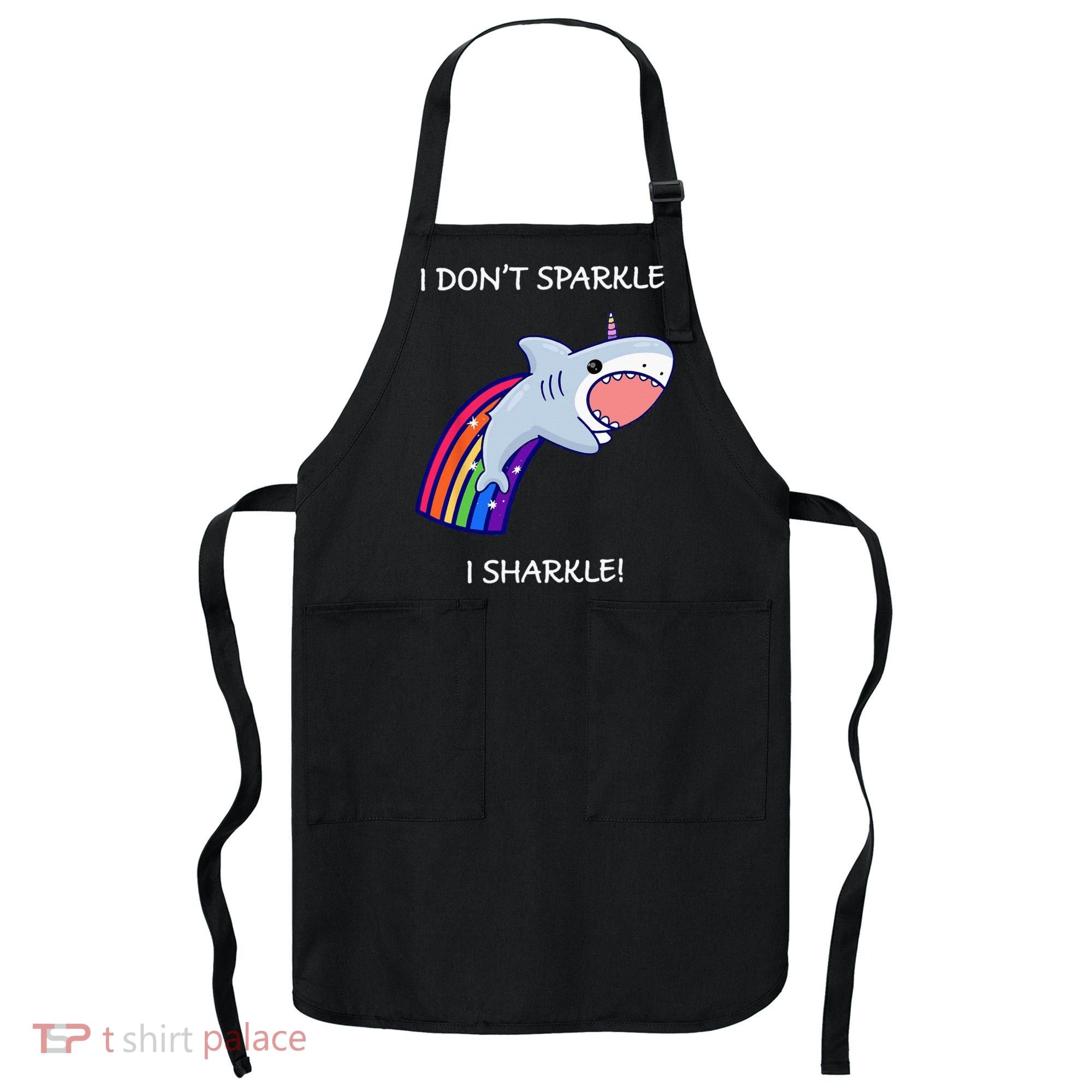 I Don't Sparkle I Sharkle Shark Unicorn Rainbow Apron