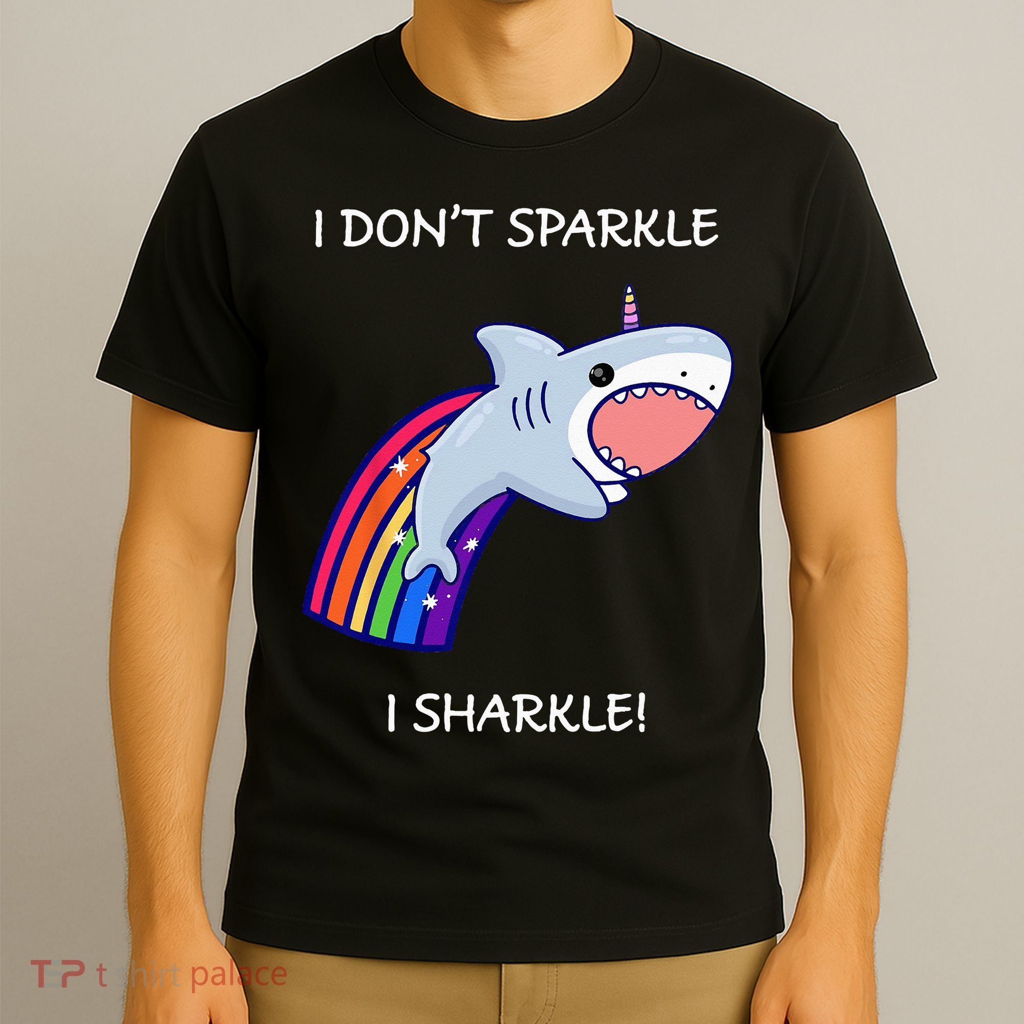 I Don't Sparkle I Sharkle Shark Unicorn Rainbow T-Shirt