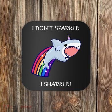 I Don't Sparkle I Sharkle Shark Unicorn Rainbow Coaster