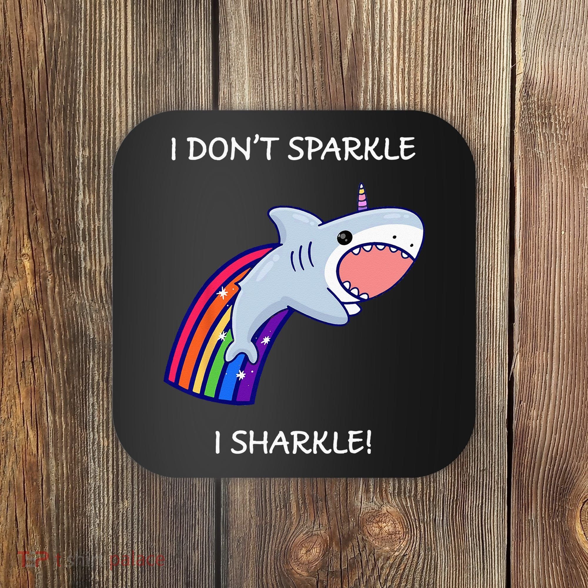 I Don't Sparkle I Sharkle Shark Unicorn Rainbow Coaster