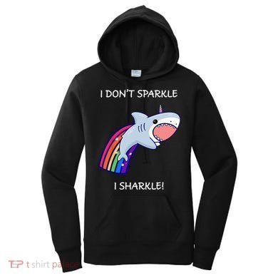 I Don't Sparkle I Sharkle Shark Unicorn Rainbow Women's Hoodie