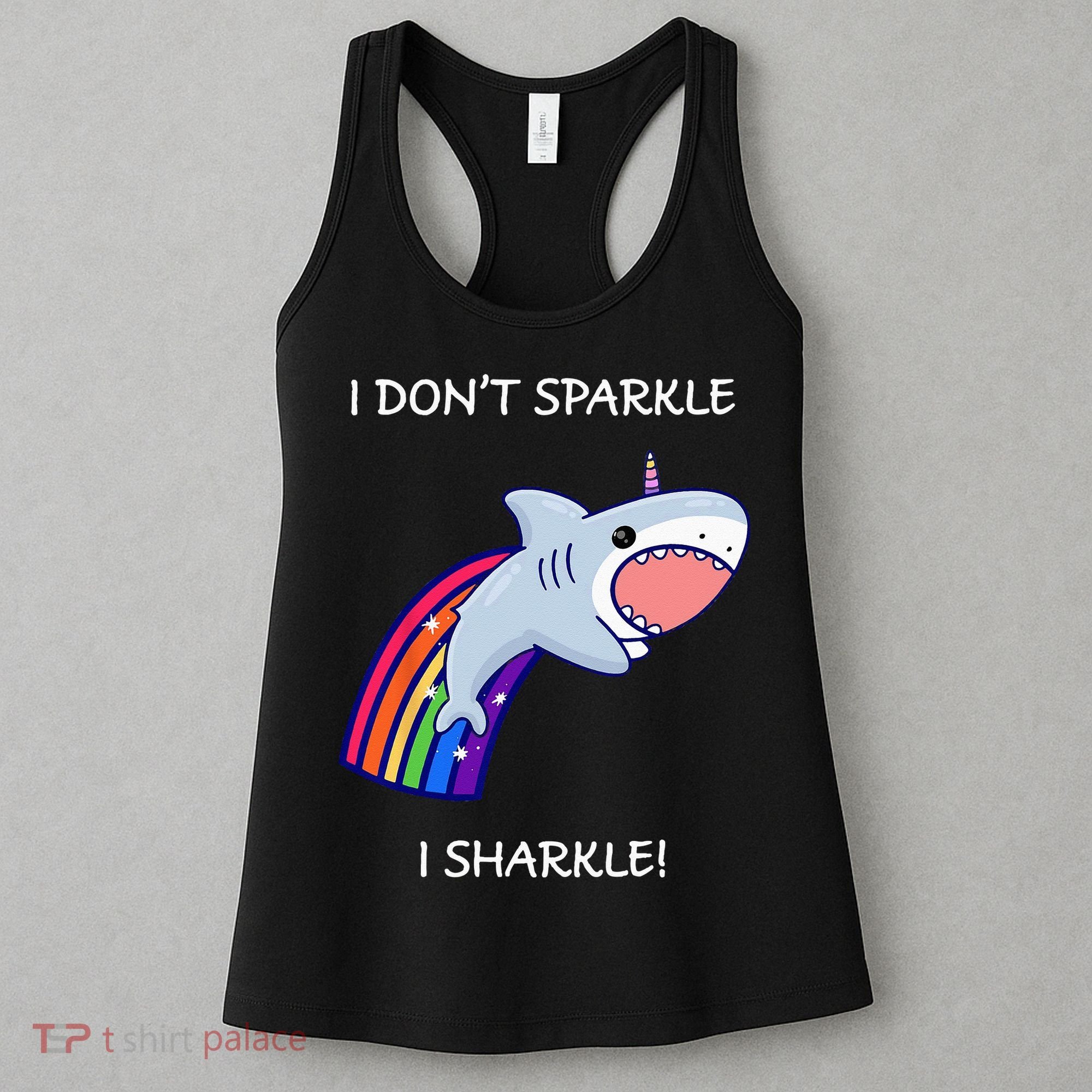 I Don't Sparkle I Sharkle Shark Unicorn Rainbow Women's Tank Top