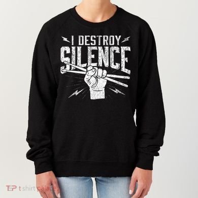 I Destroy Silence Drummer Music Lover Women's Sweatshirt