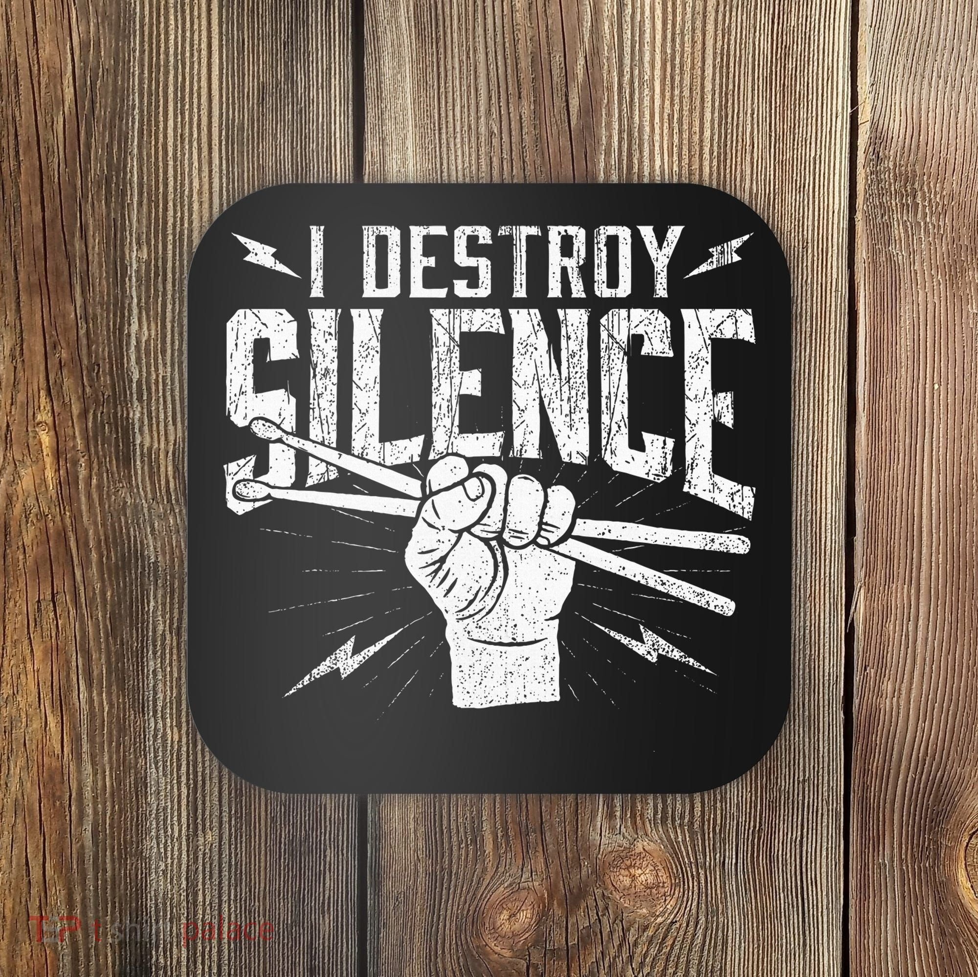 I Destroy Silence Drummer Music Lover Coaster